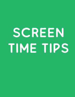 Screen Time Tips