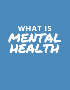 What is Mental Health?